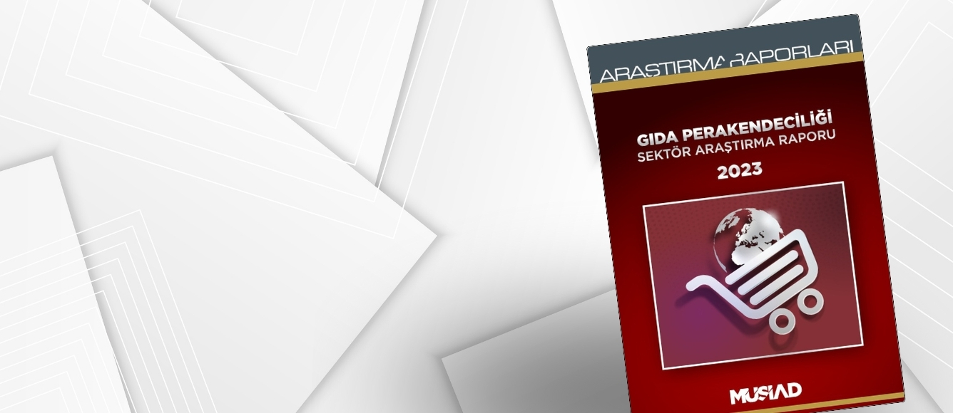 GIDA PERAKENDECİLİĞİ SEKTÖR ARAŞTIRMA RAPORU YAYIMLANDI